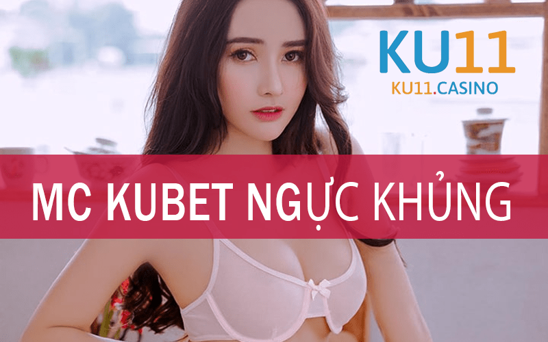 MC có vú đẹp chỉ có tại Ku11