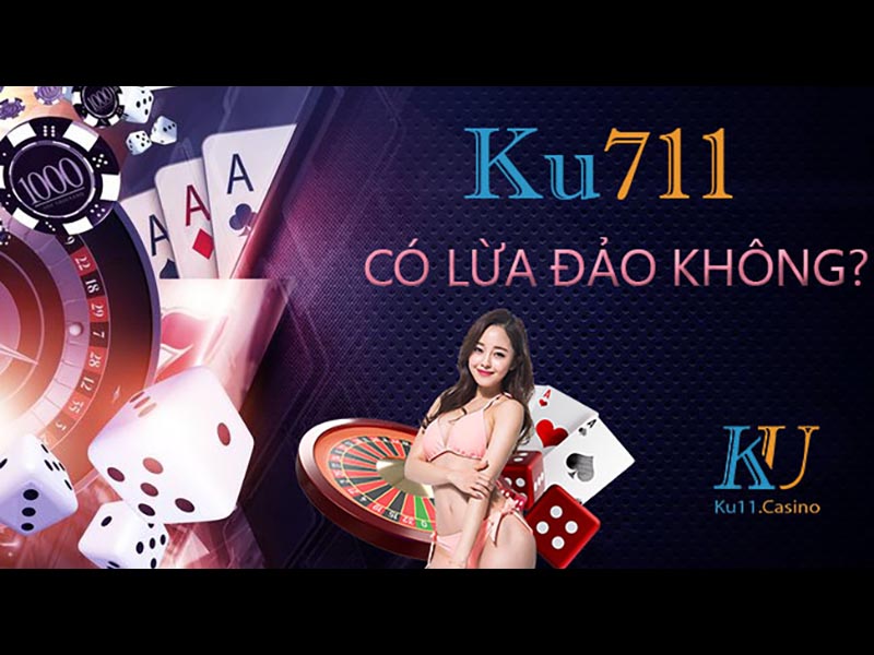 kuku711 - Giải trí trực tuyến hấp dẫn và an toàn nhất hiện nay